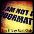 The Friday Rant Club