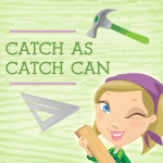 My Repurposed Life - Catch as Catch Can
